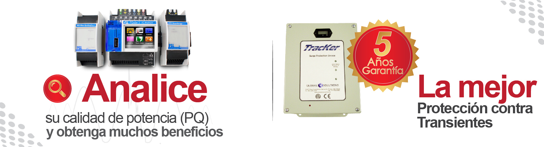 Analice su calidad de Potencia y obtenga muchos beneficios - Evite daños en sus equipos sensibles con la mejor protección contra transientes